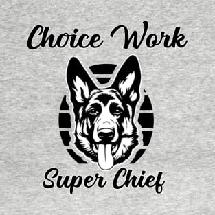 letterkenny choice work super chief T-Shirt